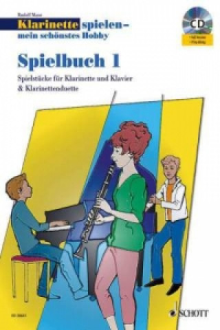 Carte Klarinette spielen - mein schönstes Hobby, Spielbuch, 1-2 Klarinetten u. Klavier, m. Audio-CD. Bd.2 Rudolf Mauz