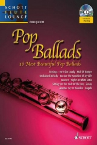 Kniha Pop Ballads, für Flöte, Einzelstimme u. Klaviersatz, m. mp3-CD Dirko Juchem
