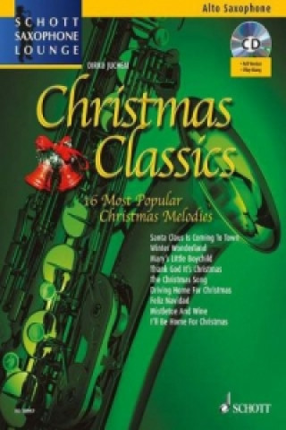Kniha Christmas Classics, Alto Saxophone, w. Audio-CD Dirko Juchem