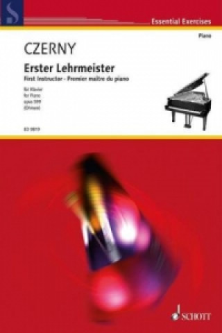 Книга Erster Lehrmeister op.599, für Klavier Carl Czerny