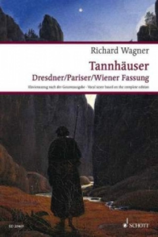 Kniha Tannhäuser und der Sängerkrieg auf Wartburg, Klavierauszug Richard Wagner