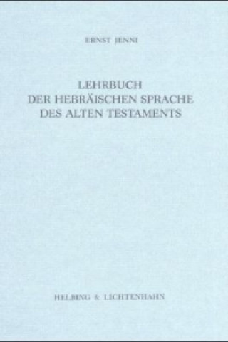 Książka Lehrbuch der Hebräischen Sprache des Alten Testaments Ernst Jenni