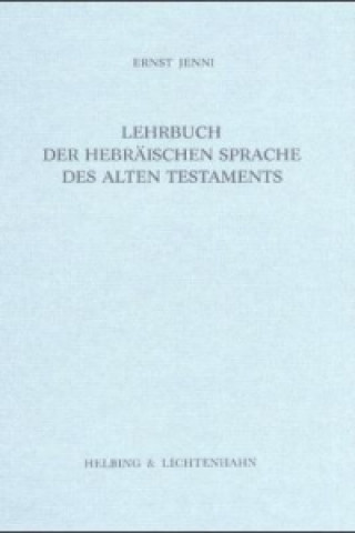 Kniha Lehrbuch der Hebräischen Sprache des Alten Testaments Ernst Jenni