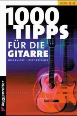 Książka 1000 Tipps für die Gitarre Mike Eulner