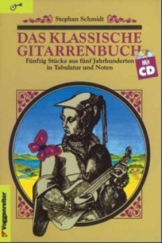 Tiskovina Das klassische Gitarrenbuch, m. Audio-CD Stephan Schmidt