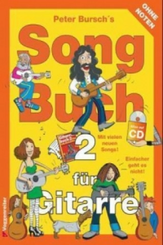 Nyomtatványok Peter Bursch's Songbuch für Gitarre, m. Audio-CD. Tl.2 Peter Bursch