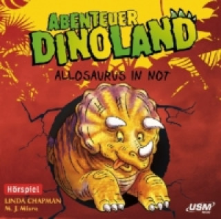 Audio Abenteuer Dinoland - Allosaurus in Not, 1 Audio-CD Linda Chapman