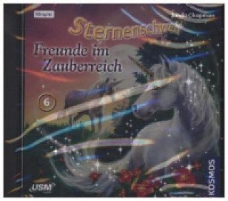 Hanganyagok Sternenschweif (Folge 6) - Freunde im Zauberreich (Audio-CD). Folge.6, 1 Audio-CD Linda Chapman