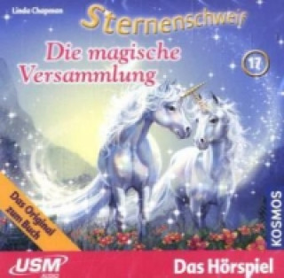 Audio Sternenschweif (Folge 17) - Die magische Versammlung. Folge.17, 1 Audio-CD Linda Chapman