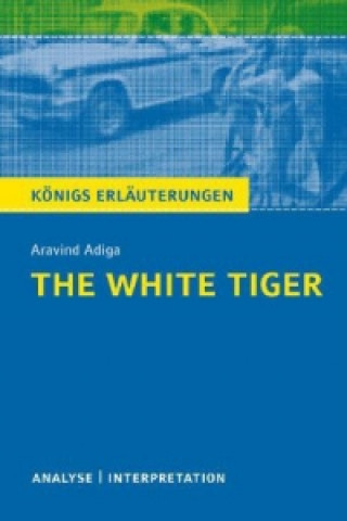 Kniha Aravind Adiga 'The White Tiger' Aravind Adiga