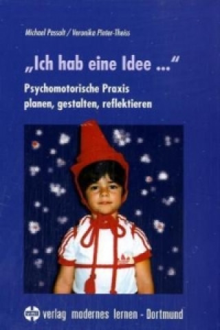 Kniha 'Ich hab eine Idee . . .' Michael Passolt