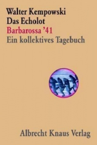 Kniha Das Echolot - Barbarossa '41 - Ein kollektives Tagebuch - (1. Teil des Echolot-Projekts) Walter Kempowski