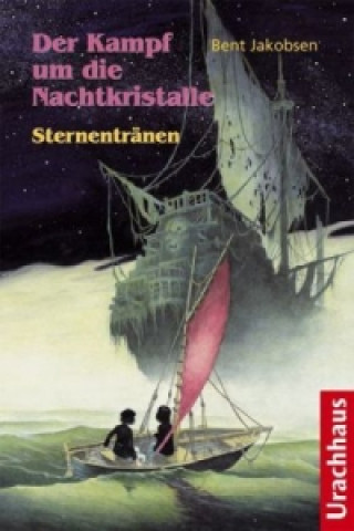 Buch Der Kampf um die Nachtkristalle - Sternentränen Bent Jakobsen