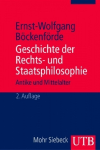 Kniha Geschichte der Rechts- und Staatsphilosophie Ernst-Wolfgang Böckenförde