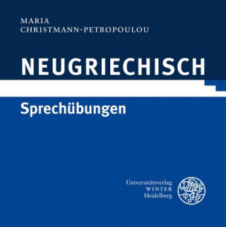 Audio Neugriechisch Sprechübungen, 1 Audio-CD Maria Christmann-Petropoulou