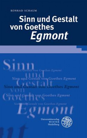 Książka Sinn und Gestalt von Goethes 'Egmont' Konrad Schaum