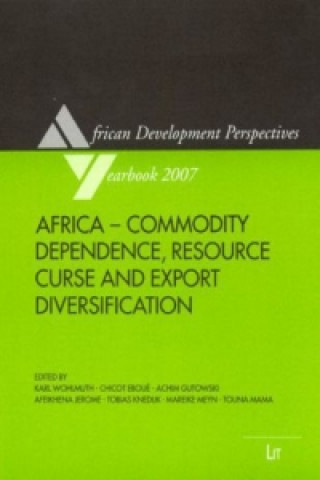 Книга Africa - Commodity Dependence, Resource Curse and Export Diversification Karl Wohlmuth