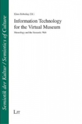 Carte Information Technology for the Virtual Museum Klaus Robering