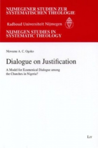 Könyv Dialogue on Justification Nkwume A Ogoko