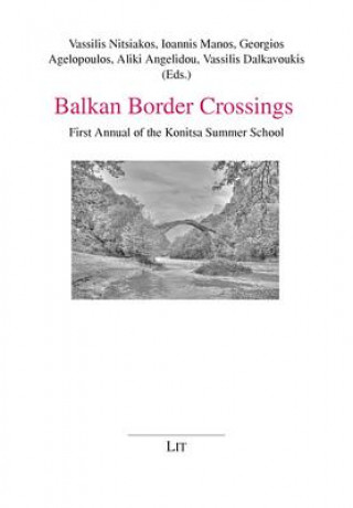 Kniha Balkan Border Crossings Vassilis Nitsiakos
