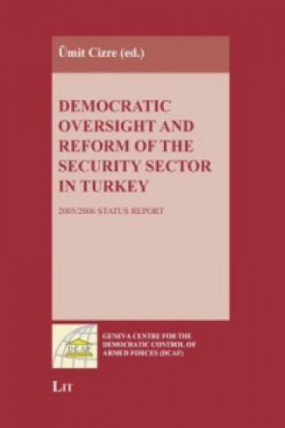 Carte Democratic Oversight and Reform of the Security Sector in Turkey Ümit Cizre