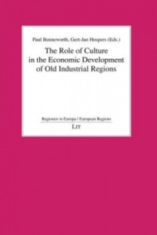 Könyv The Role of Culture in the Economic Development of Old Industrial Regions Paul Benneworth
