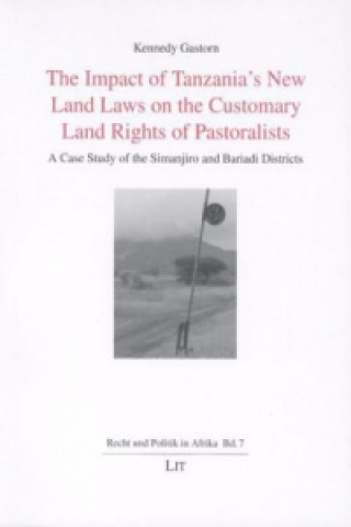 Carte The Impact of Tanzania's New Land Laws on the Customary Land Rights of Pastoralists 
