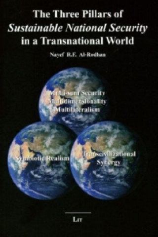 Carte The Three Pillars of Sustainable National Security in a Transnational World Nayef R Al-Rodhan