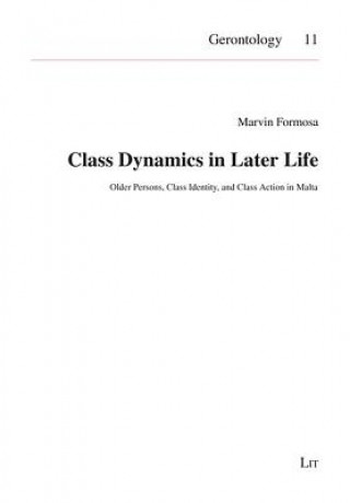 Kniha Class Dynamics in Later Life Marvin Formosa