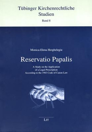 Carte Reservatio Papalis Monica E Herghelegiu