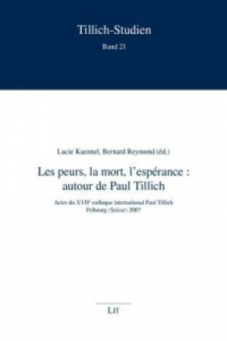 Carte Les peurs, la mort, l'espérance : autour de Paul Tillich Lucie Kaennel