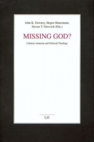 Kniha Missing God? John K Downey
