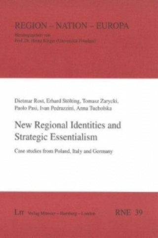 Carte New Regional Identities and Strategic Essentialism Dietmar Rost