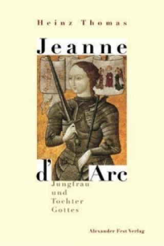 Kniha Jeanne d'Arc Heinz Thomas