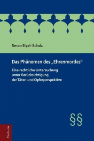 Knjiga Das Phänomen des 'Ehrenmordes' Senan Elyafi-Schulz
