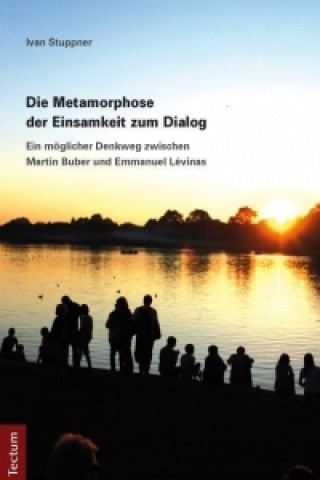 Knjiga Die Metamorphose der Einsamkeit zum Dialog Ivan Stuppner