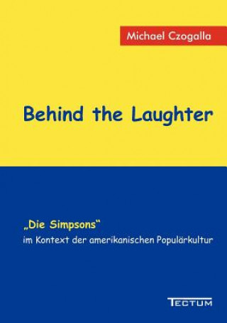 Книга Behind the Laughter Michael Czogalla