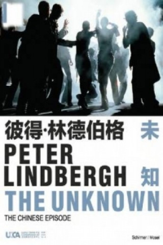 Carte Peter Lindbergh: The Unknown Peter Lindbergh