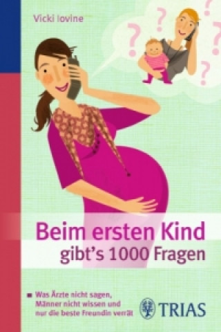 Carte Beim ersten Kind gibt's 1000 Fragen Vicki Iovine