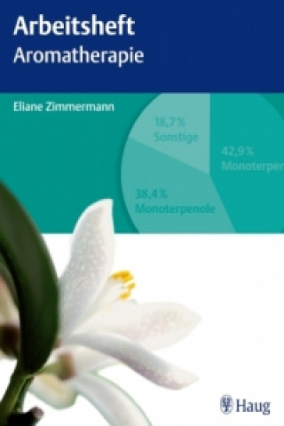 Könyv Arbeitsheft Aromatherapie Eliane Zimmermann