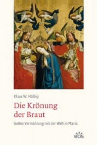 Książka Die Krönung der Braut Klaus W. Hälbig