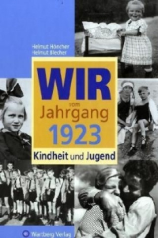 Könyv Wir vom Jahrgang 1923 - Kindheit und Jugend Helmut Höncher