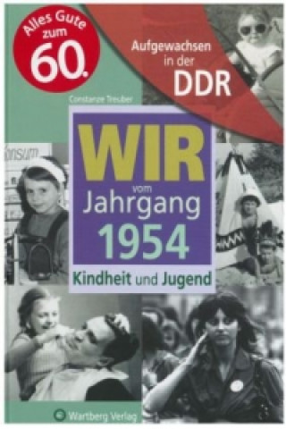 Carte Aufgewachsen in der DDR - Wir vom Jahrgang 1954 - Kindheit und Jugend Constanze Treuber
