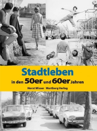 Kniha Stadtleben in den 50er und 60er Jahren Horst Wisser
