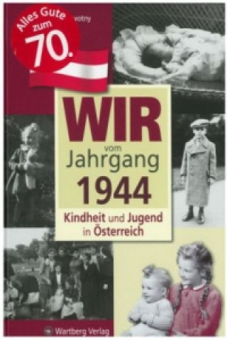 Book Wir vom Jahrgang 1944 - Kindheit und Jugend in Österreich Eva Novotny