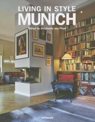 Könyv Living in Style Munich Stephanie von Pfuel