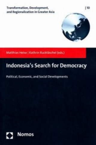 Carte Indonesia's Search for Democracy Matthias Heise