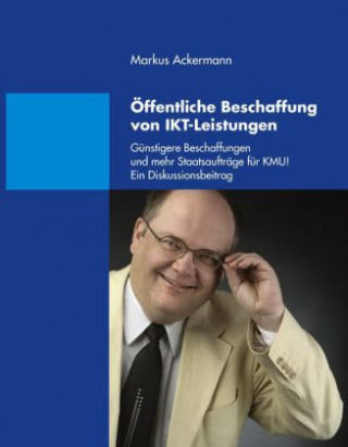 Kniha Öffentliche Beschaffung von IKT-Leistungen Markus Ackermann