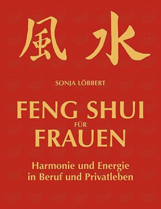 Kniha Feng Shui fur Frauen Sonja Löbbert