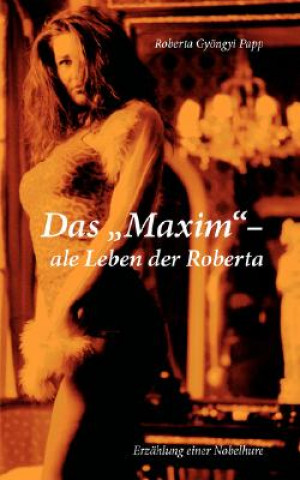 Kniha MAXIM-ale Leben der Roberta Roberta Gyöngyi  Papp